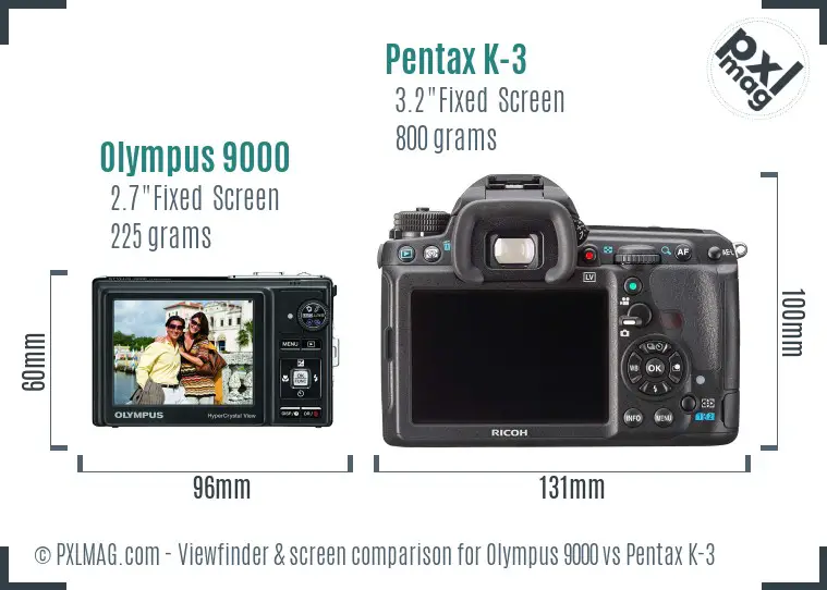 Olympus 9000 vs Pentax K-3 Screen and Viewfinder comparison