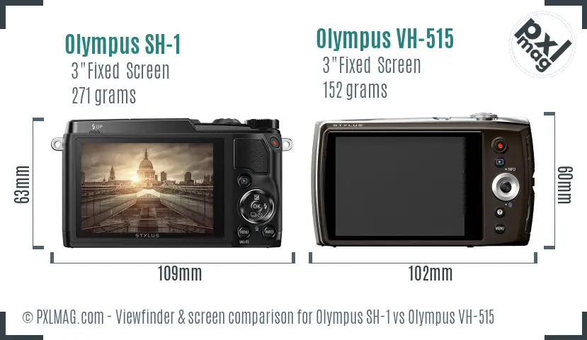 Olympus SH-1 vs Olympus VH-515 Screen and Viewfinder comparison