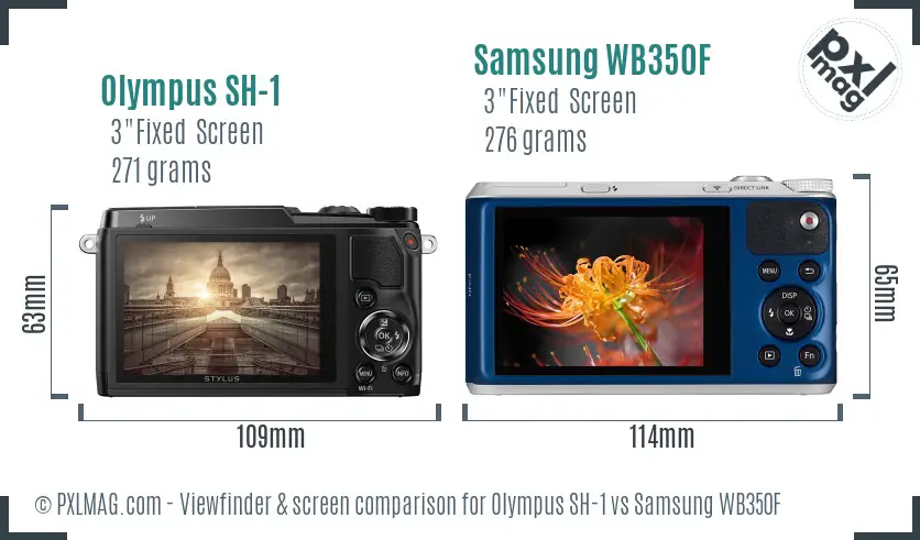 Olympus SH-1 vs Samsung WB350F Screen and Viewfinder comparison Olympus SH-1 vs Samsung WB350F Screen and Viewfinder comparison