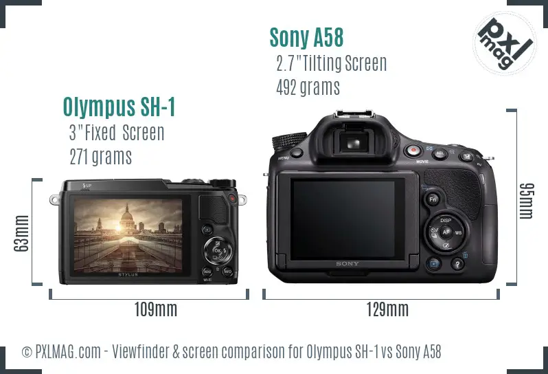 Olympus SH-1 vs Sony A58 Screen and Viewfinder comparison Olympus SH-1 vs Sony A58 Screen and Viewfinder comparison