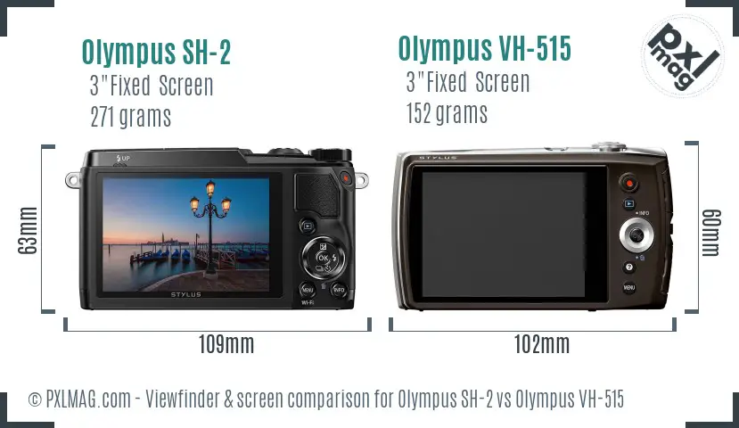 Olympus SH-2 vs Olympus VH-515 Screen and Viewfinder comparison