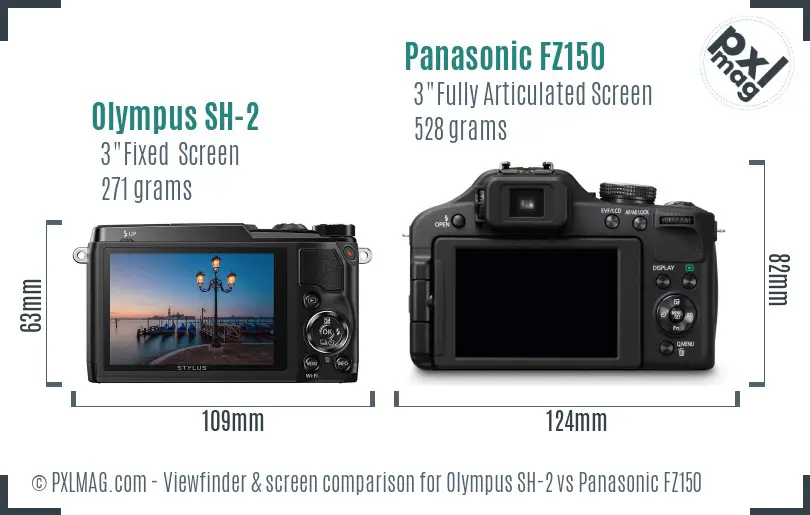 Olympus SH-2 vs Panasonic FZ150 Screen and Viewfinder comparison