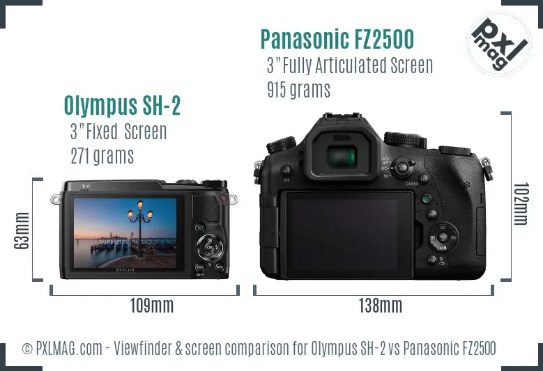 Olympus SH-2 vs Panasonic FZ2500 Screen and Viewfinder comparison