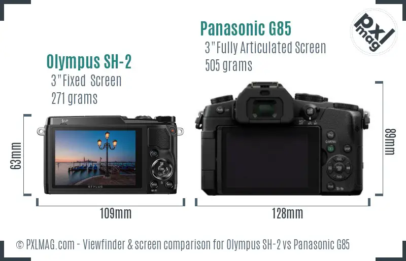 Olympus SH-2 vs Panasonic G85 Screen and Viewfinder comparison