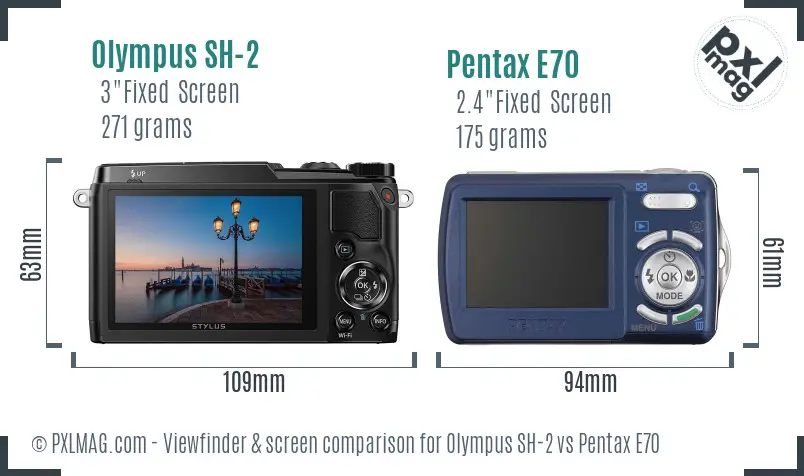 Olympus SH-2 vs Pentax E70 Screen and Viewfinder comparison