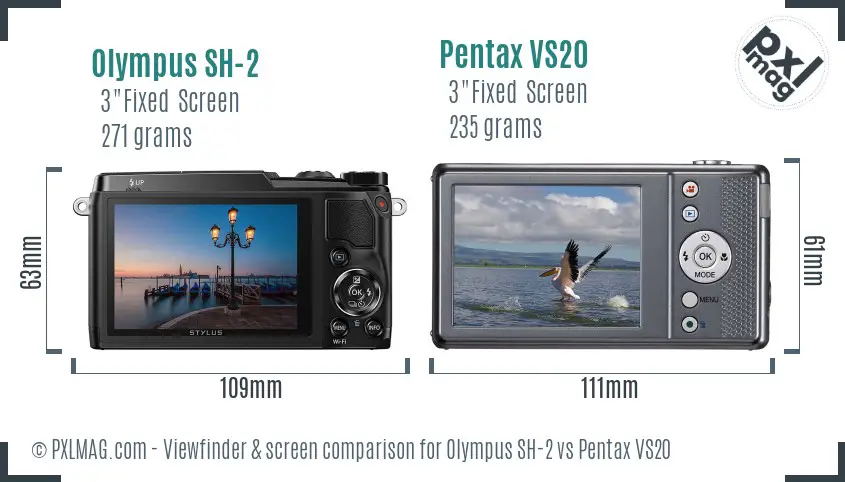 Olympus SH-2 vs Pentax VS20 Screen and Viewfinder comparison