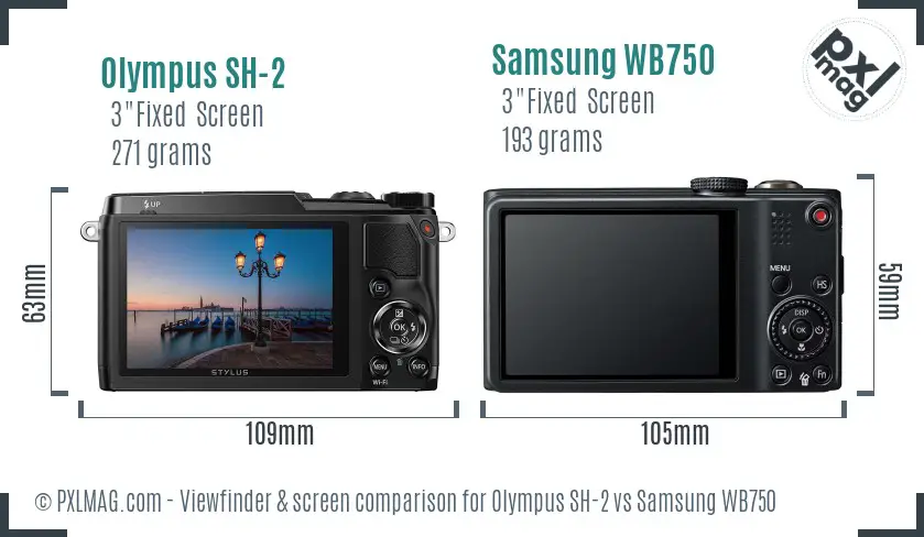 Olympus SH-2 vs Samsung WB750 Screen and Viewfinder comparison