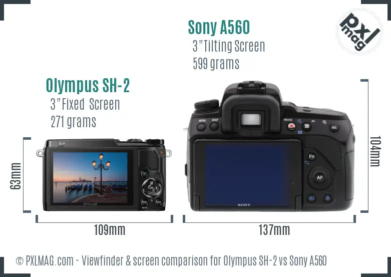 Olympus SH-2 vs Sony A560 Screen and Viewfinder comparison