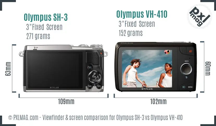 Olympus SH-3 vs Olympus VH-410 Screen and Viewfinder comparison