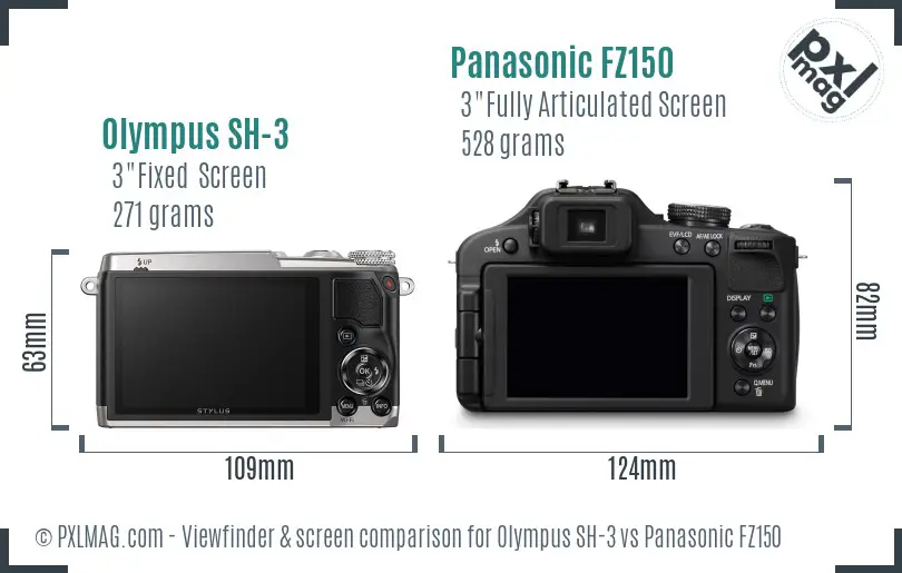 Olympus SH-3 vs Panasonic FZ150 Screen and Viewfinder comparison