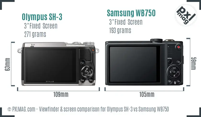 Olympus SH-3 vs Samsung WB750 Screen and Viewfinder comparison