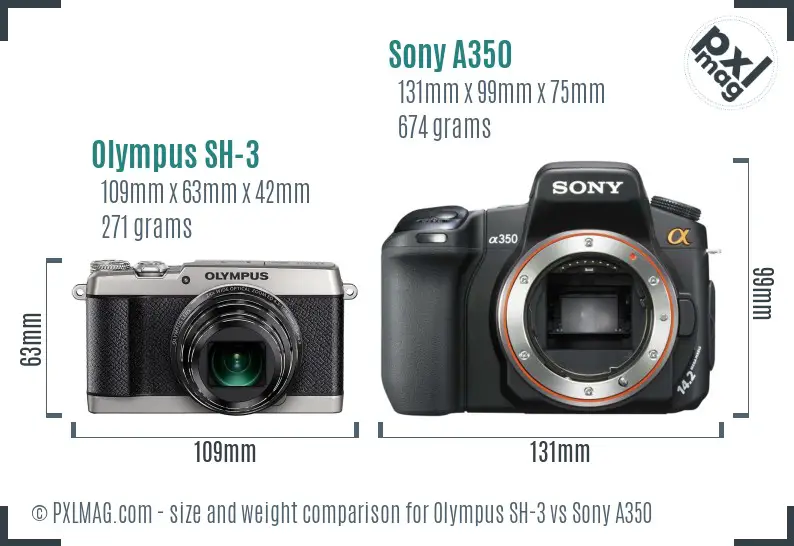 Olympus SH-3 vs Sony A350 size comparison