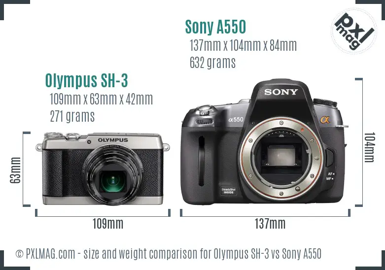Olympus SH-3 vs Sony A550 size comparison