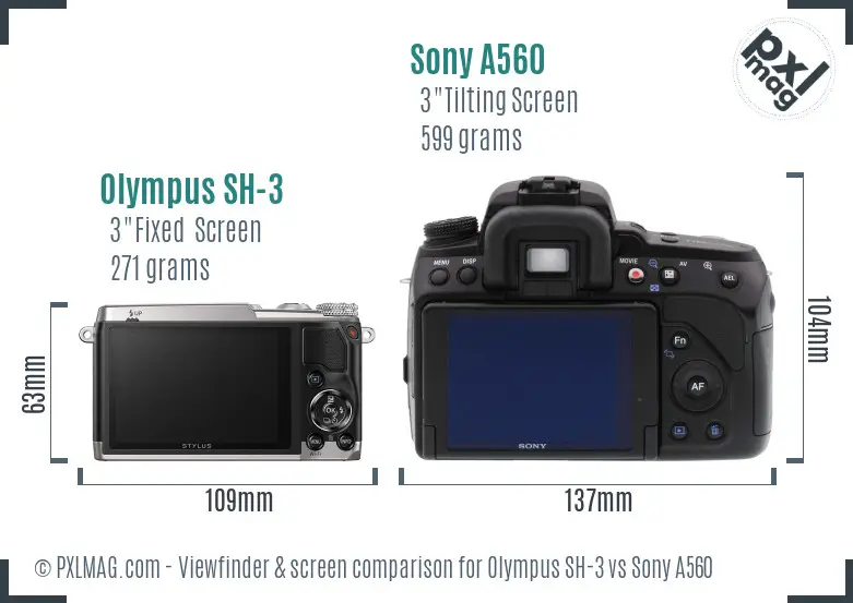 Olympus SH-3 vs Sony A560 Screen and Viewfinder comparison