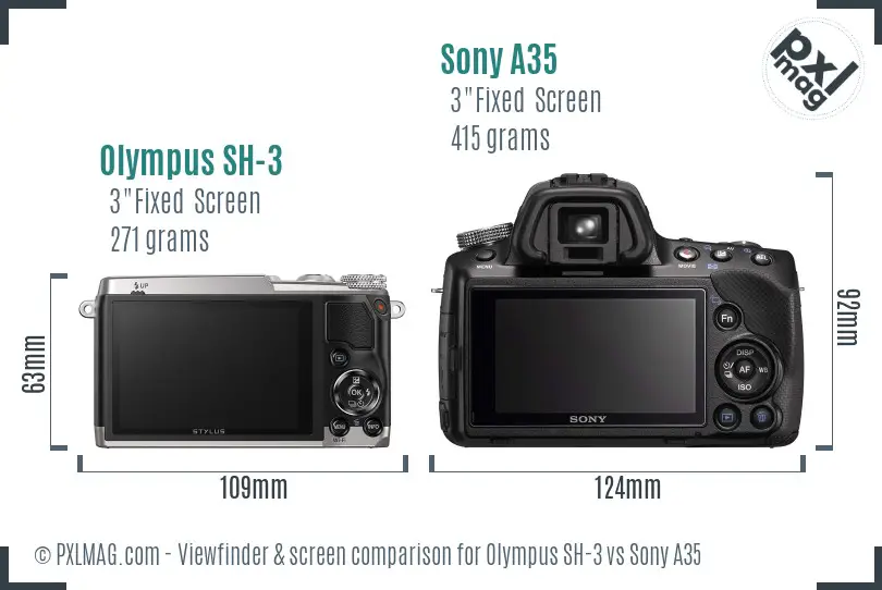 Olympus SH-3 vs Sony A35 Screen and Viewfinder comparison