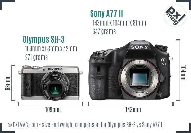 Olympus SH-3 vs Sony A77 II size comparison