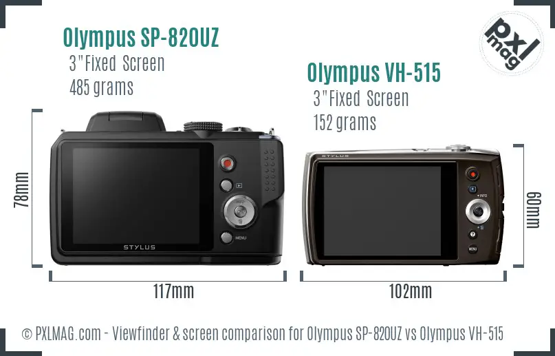 Olympus SP-820UZ vs Olympus VH-515 Screen and Viewfinder comparison