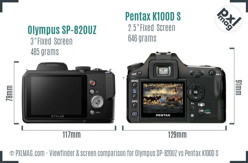 Olympus SP-820UZ vs Pentax K100D S Screen and Viewfinder comparison