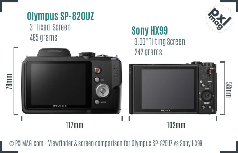 Olympus SP-820UZ vs Sony HX99 Screen and Viewfinder comparison