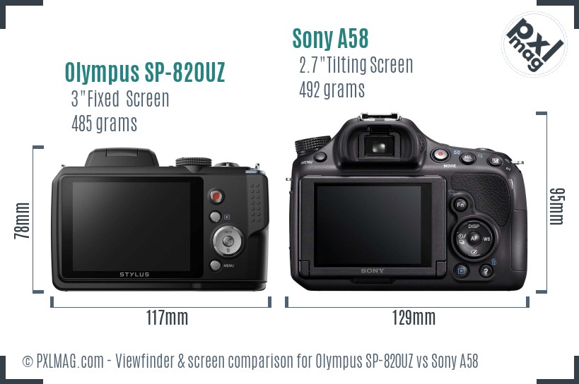 Olympus SP-820UZ vs Sony A58 Screen and Viewfinder comparison