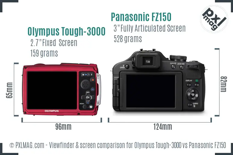 Olympus Tough-3000 vs Panasonic FZ150 Screen and Viewfinder comparison Olympus Tough-3000 vs Panasonic FZ150 Screen and Viewfinder comparison