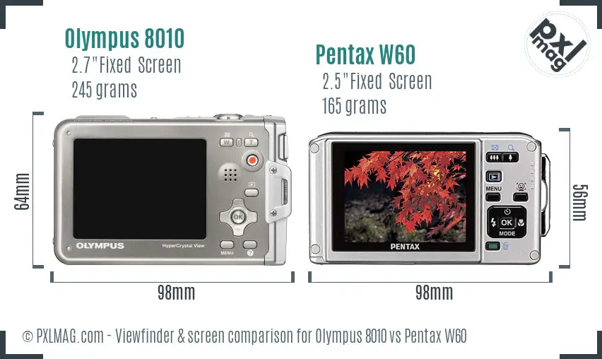 Olympus 8010 vs Pentax W60 Screen and Viewfinder comparison