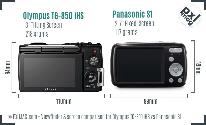 Olympus TG-850 iHS vs Panasonic S1 Screen and Viewfinder comparison Olympus TG-850 iHS vs Panasonic S1 Screen and Viewfinder comparison