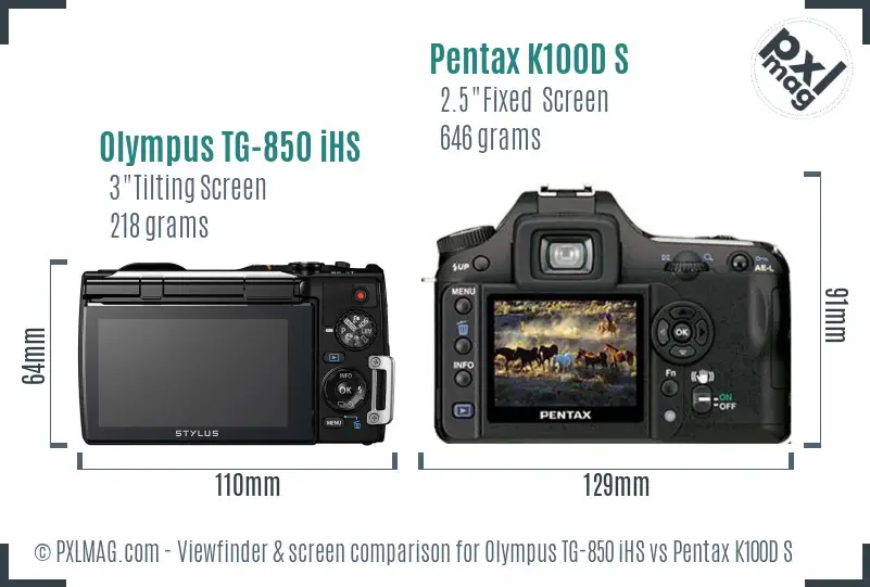 Olympus TG-850 iHS vs Pentax K100D S Screen and Viewfinder comparison