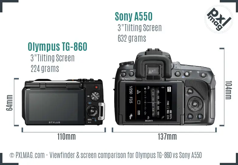 Olympus TG-860 vs Sony A550 Screen and Viewfinder comparison