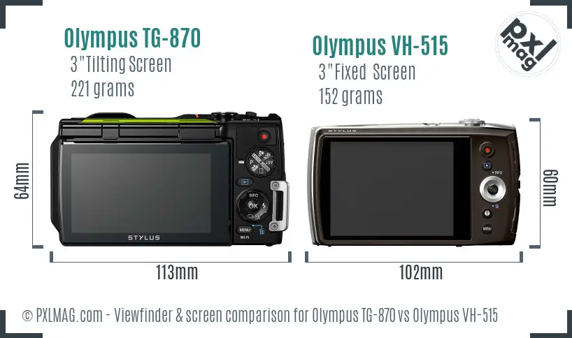 Olympus TG-870 vs Olympus VH-515 Screen and Viewfinder comparison