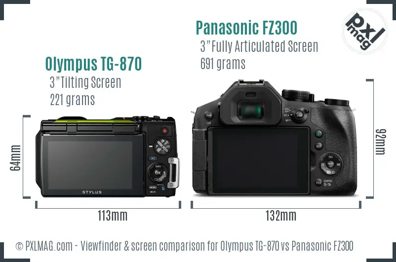 Olympus TG-870 vs Panasonic FZ300 Screen and Viewfinder comparison Olympus TG-870 vs Panasonic FZ300 Screen and Viewfinder comparison