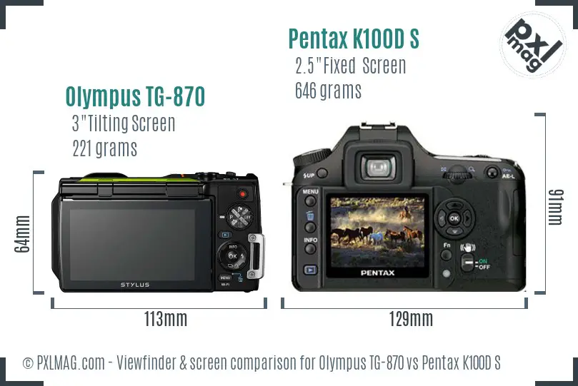 Olympus TG-870 vs Pentax K100D S Screen and Viewfinder comparison