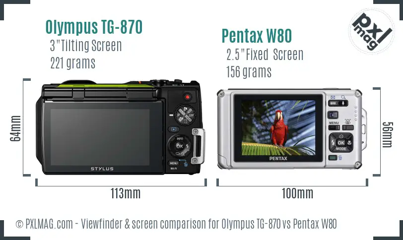 Olympus TG-870 vs Pentax W80 Screen and Viewfinder comparison