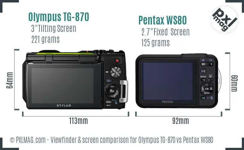 Olympus TG-870 vs Pentax WS80 Screen and Viewfinder comparison