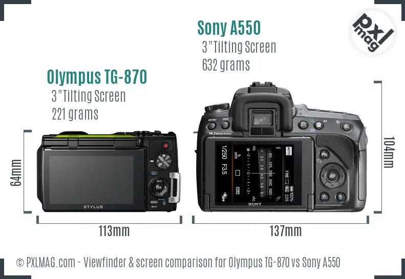 Olympus TG-870 vs Sony A550 Screen and Viewfinder comparison