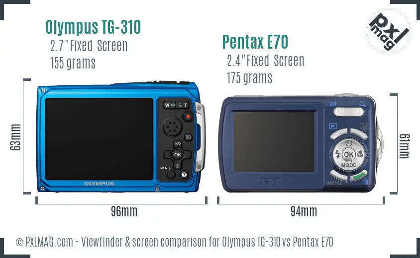 Olympus TG-310 vs Pentax E70 Screen and Viewfinder comparison