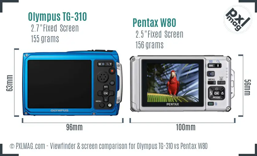 Olympus TG-310 vs Pentax W80 Screen and Viewfinder comparison