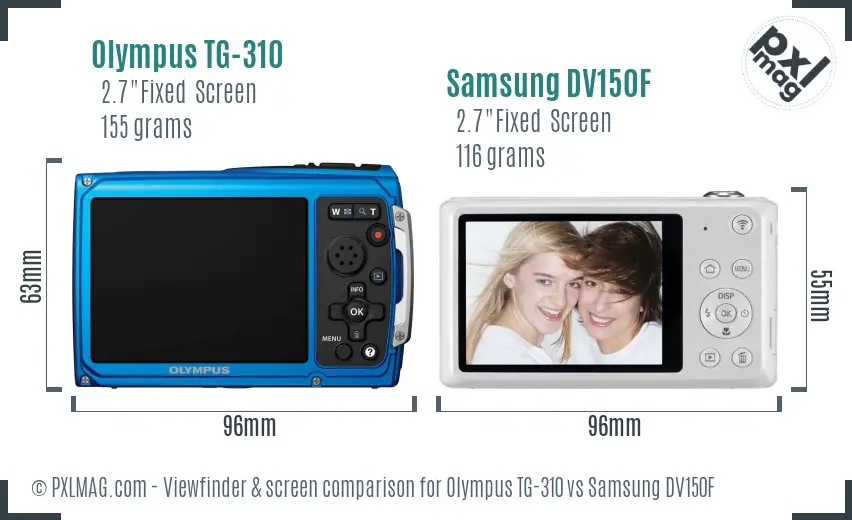 Olympus TG-310 vs Samsung DV150F Screen and Viewfinder comparison