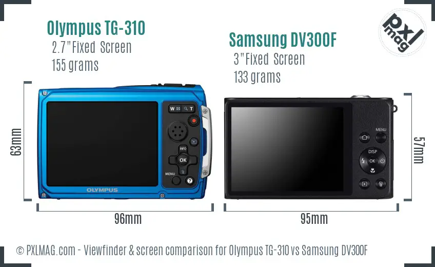 Olympus TG-310 vs Samsung DV300F Screen and Viewfinder comparison