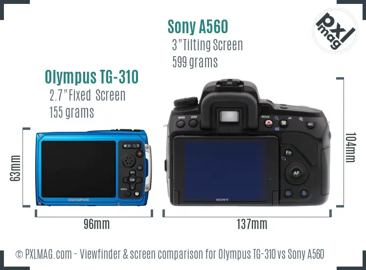 Olympus TG-310 vs Sony A560 Screen and Viewfinder comparison