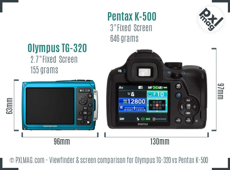 Olympus TG-320 vs Pentax K-500 Screen and Viewfinder comparison