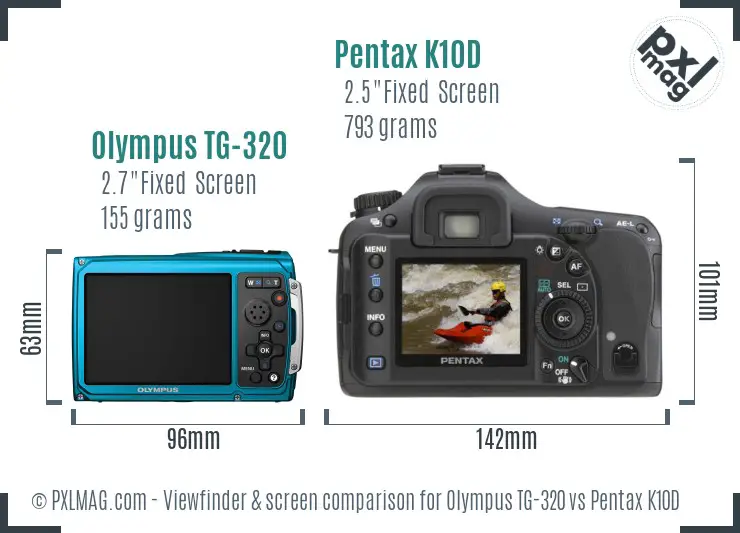 Olympus TG-320 vs Pentax K10D Screen and Viewfinder comparison Olympus TG-320 vs Pentax K10D Screen and Viewfinder comparison