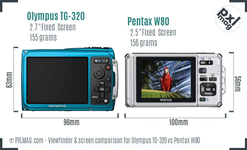 Olympus TG-320 vs Pentax W80 Screen and Viewfinder comparison