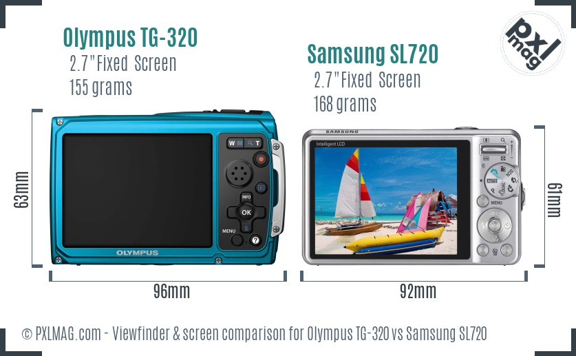 Olympus TG-320 vs Samsung SL720 Screen and Viewfinder comparison