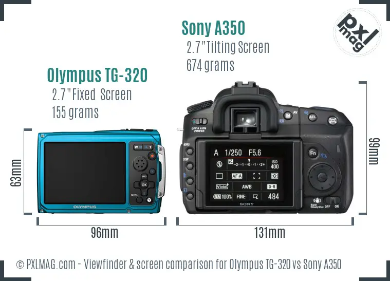 Olympus TG-320 vs Sony A350 Screen and Viewfinder comparison