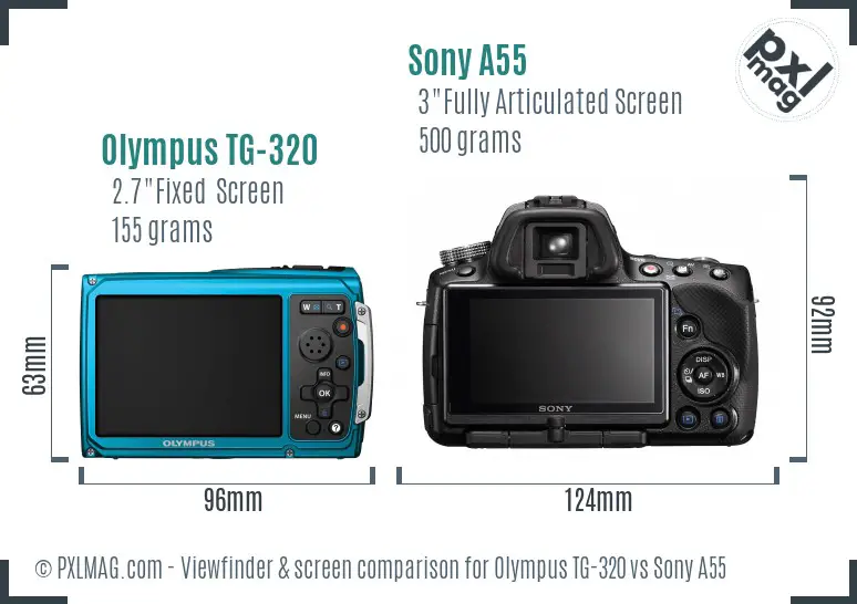 Olympus TG-320 vs Sony A55 Screen and Viewfinder comparison