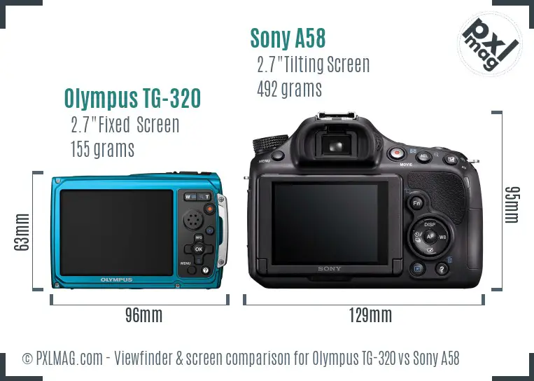 Olympus TG-320 vs Sony A58 Screen and Viewfinder comparison