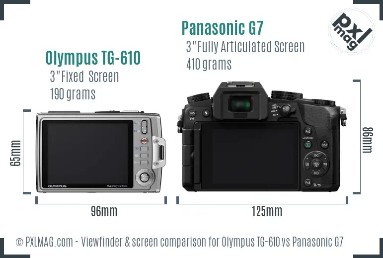 Olympus TG-610 vs Panasonic G7 Screen and Viewfinder comparison Olympus TG-610 vs Panasonic G7 Screen and Viewfinder comparison