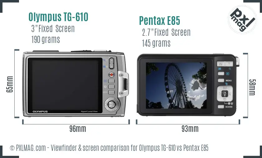 Olympus TG-610 vs Pentax E85 Screen and Viewfinder comparison