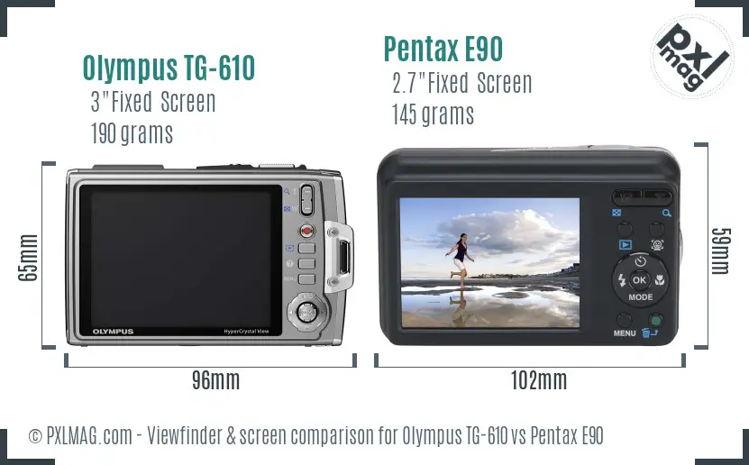 Olympus TG-610 vs Pentax E90 Screen and Viewfinder comparison